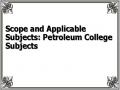 Scope and Applicable Subjects: Petroleum College Subjects