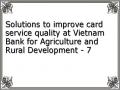 Solutions to improve card service quality at Vietnam Bank for Agriculture and Rural Development - 7