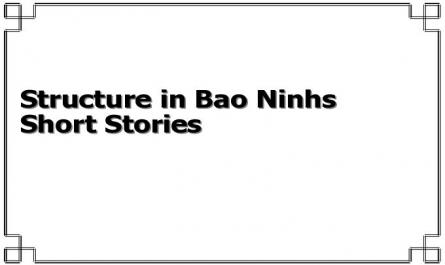 Structure in Bao Ninhs Short Stories