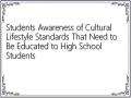 Students Awareness of Cultural Lifestyle Standards That Need to Be Educated to High School Students