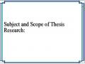 Subject and Scope of Thesis Research: