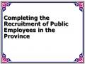 Completing the Recruitment of Public Employees in the Province