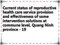 Current status of reproductive health care service provision and effectiveness of some intervention solutions at commune level, Quang Ninh province - 19