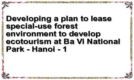 Developing a plan to lease special-use forest environment to develop ecotourism at Ba Vi National Park - Hanoi - 1