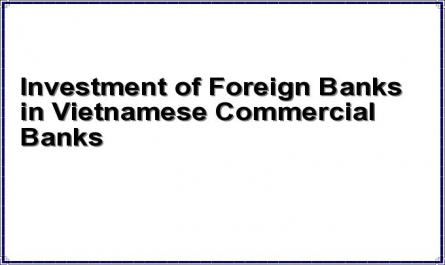 Investment of Foreign Banks in Vietnamese Commercial Banks