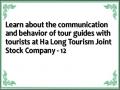 Learn about the communication and behavior of tour guides with tourists at Ha Long Tourism Joint Stock Company - 12