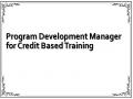 Program Development Manager for Credit Based Training