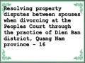 Resolving property disputes between spouses when divorcing at the Peoples Court through the practice of Dien Ban district, Quang Nam province - 16