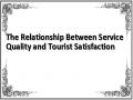 The Relationship Between Service Quality and Tourist Satisfaction