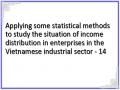 Applying some statistical methods to study the situation of income distribution in enterprises in the Vietnamese industrial sector - 14