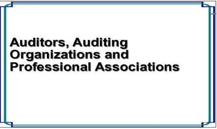Auditors, Auditing Organizations and Professional Associations