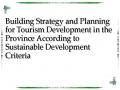 Building Strategy and Planning for Tourism Development in the Province According to Sustainable Development Criteria