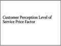Customer Perception Level of Service Price Factor