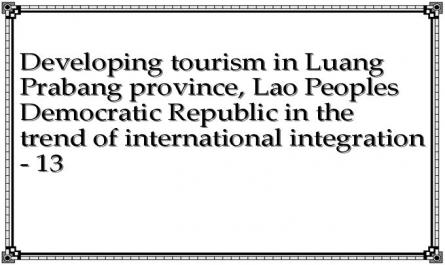 Developing tourism in Luang Prabang province, Lao People's Democratic Republic in the trend of international integration - 13