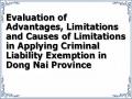 Evaluation of Advantages, Limitations and Causes of Limitations in Applying Criminal Liability Exemption in Dong Nai Province