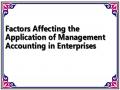 Factors Affecting the Application of Management Accounting in Enterprises