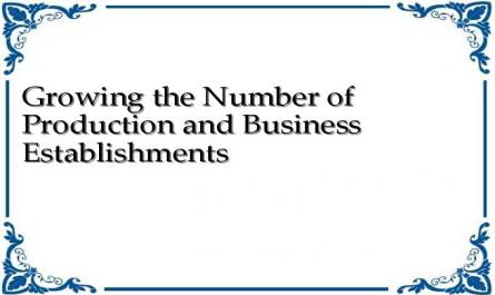 Growing the Number of Production and Business Establishments