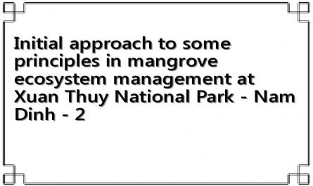 Initial approach to some principles in mangrove ecosystem management at Xuan Thuy National Park - Nam Dinh - 2