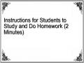 Instructions for Students to Study and Do Homework (2 Minutes)