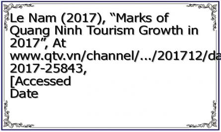 Le Nam (2017), “Marks of Quang Ninh Tourism Growth in 2017”, At www.qtv.vn/channel/.../201712/dau-An-Tang-Truong-Du-Lich-Quang-Ninh- 2017-25843, [Accessed Date