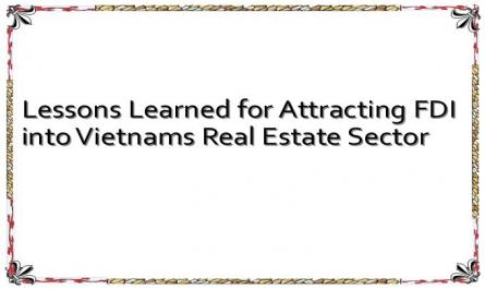 Lessons Learned for Attracting FDI into Vietnams Real Estate Sector
