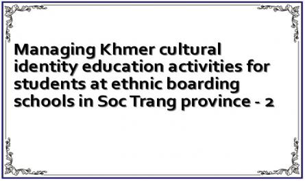 Managing Khmer cultural identity education activities for students at ethnic boarding schools in Soc Trang province - 2