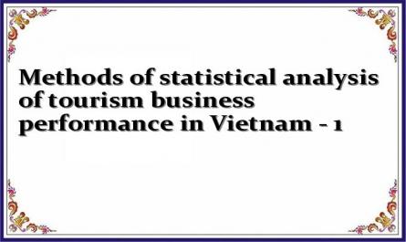 Methods of statistical analysis of tourism business performance in Vietnam - 1
