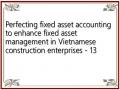 Perfecting fixed asset accounting to enhance fixed asset management in Vietnamese construction enterprises - 13