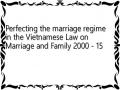 Perfecting the marriage regime in the Vietnamese Law on Marriage and Family 2000 - 15