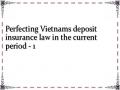 Perfecting Vietnams deposit insurance law in the current period - 1