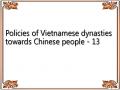 Policies of Vietnamese dynasties towards Chinese people - 13