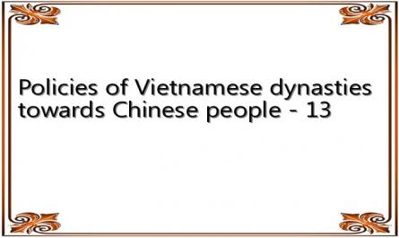 Policies of Vietnamese dynasties towards Chinese people - 13