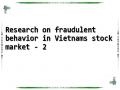 Research on fraudulent behavior in Vietnams stock market - 2