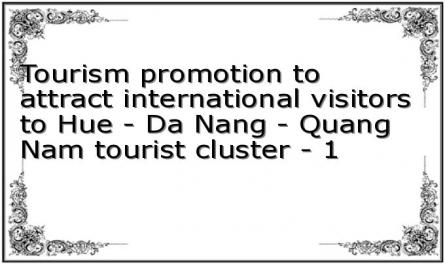 Tourism promotion to attract international visitors to Hue - Da Nang - Quang Nam tourist cluster - 1