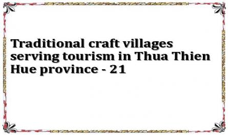 Traditional craft villages serving tourism in Thua Thien Hue province - 21