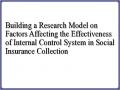 Building a Research Model on Factors Affecting the Effectiveness of Internal Control System in Social Insurance Collection