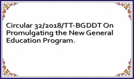 Circular 32/2018/TT-BGDDT On Promulgating the New General Education Program.