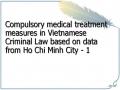 Compulsory medical treatment measures in Vietnamese Criminal Law based on data from Ho Chi Minh City - 1