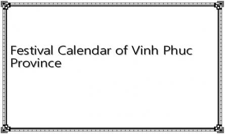 Festival Calendar of Vinh Phuc Province
