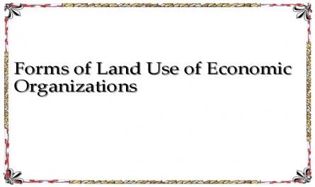 Forms of Land Use of Economic Organizations