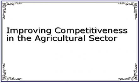 Improving Competitiveness in the Agricultural Sector