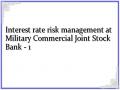 Interest rate risk management at Military Commercial Joint Stock Bank - 1