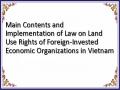 Main Contents and Implementation of Law on Land Use Rights of Foreign-Invested Economic Organizations in Vietnam