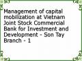 Management of capital mobilization at Vietnam Joint Stock Commercial Bank for Investment and Development - Son Tay Branch - 1