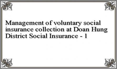 Management of voluntary social insurance collection at Doan Hung District Social Insurance - 1