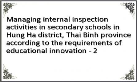 Managing internal inspection activities in secondary schools in Hung Ha district, Thai Binh province according to the requirements of educational innovation - 2