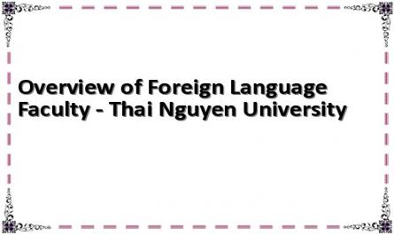 Overview of Foreign Language Faculty - Thai Nguyen University