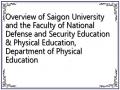 Overview of Saigon University and the Faculty of National Defense and Security Education & Physical Education, Department of Physical Education