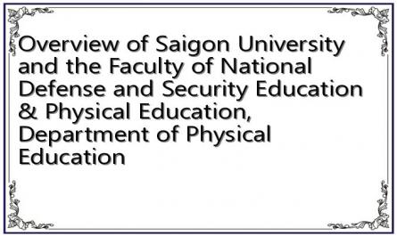 Overview of Saigon University and the Faculty of National Defense and Security Education & Physical Education, Department of Physical Education
