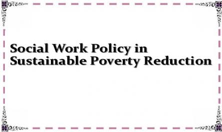 Social Work Policy in Sustainable Poverty Reduction